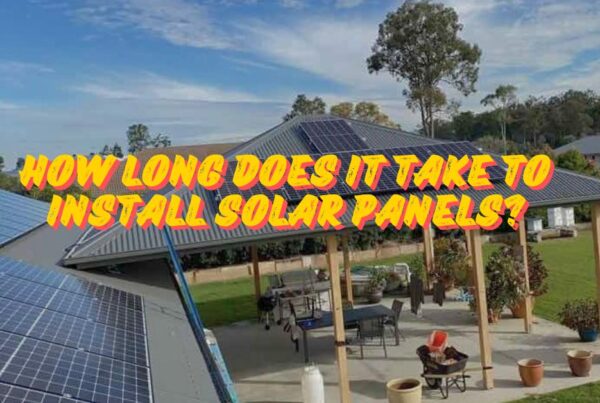 How Long Does It Take To Install Solar Panels