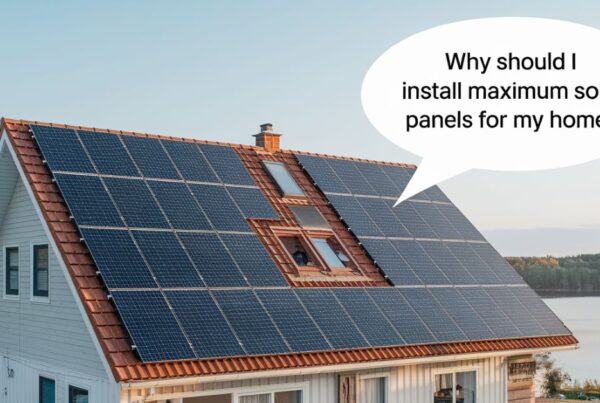 Why Should I Install Maximum Solar Panels for My Home_iDeal Solar